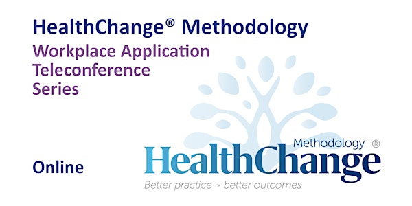 G 3 - HealthChange®  Methodology: Workplace Teleconference Series