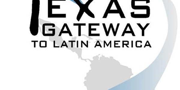 Third Annual Texas-Latin America Business Summit
