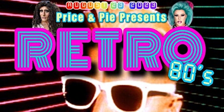 Price & Pie Presents: RETRO 80s