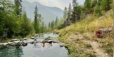 Ram Creek Hot Springs Camping Excursion.