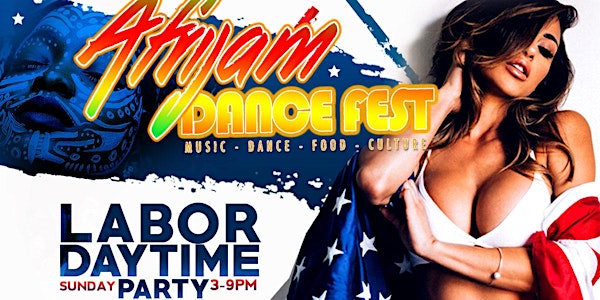 AFRIJAM DANCE FEST | LABOR DAYTIME PARTY @ FOX HOLLOW | 4617 NETT ST | FOR...