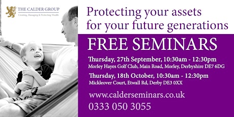 Free Seminar 27th Sept 2018  'Protecting Your Assets For Your Future Generations' primary image