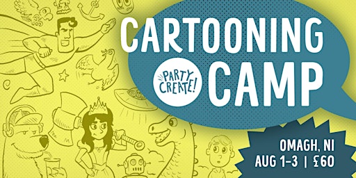 Cartooning Camp Summer Scheme | Omagh