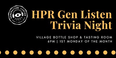 HPR Gen Listen Trivia Night - Monthly, 1st Mondays primary image