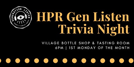 HPR Gen Listen Trivia Night - Monthly, 1st Mondays