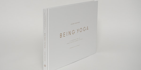 BEING YOGA - BY STUART WATKINS - BOOK LAUNCH