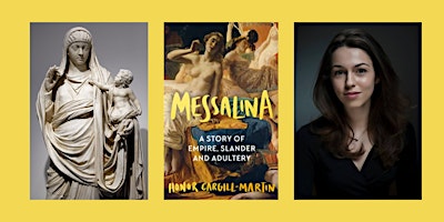 The Untold Story of Messalina: The Most Notorious Woman of the Roman Empire