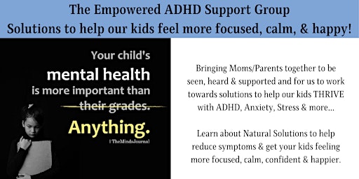 Empowered ADHD Support Group: Solutions to help our kids THRIVE! primary image