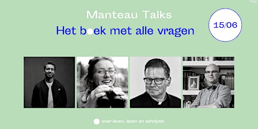 Primaire afbeelding van Manteau Talks: Ish Ait Hamou, Sarah Devos, Pol Dehullu, Harry De Paepe