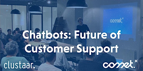 Image principale de Workshop with Clustaar - Chatbots : Future Of Customer Support