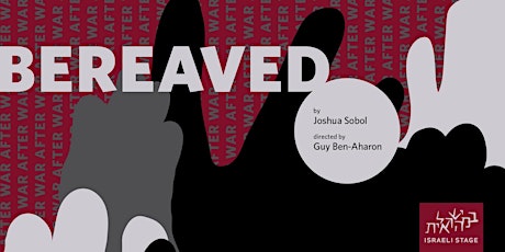 Staged Reading of "Bereaved" by Joshua Sobol primary image