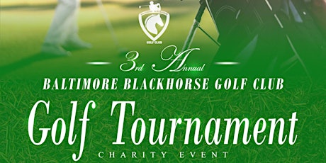 3RD ANNUAL Baltimore Blackhorse Golf Club Charity primary image