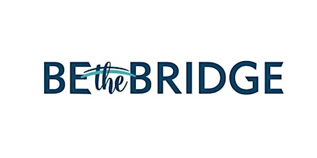 Be the Bridge Lunch & Learn primary image