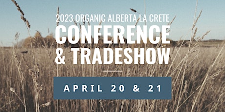 Image principale de Organic Alberta La Crete Conference and Trade Show