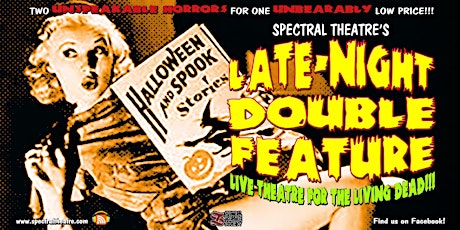 Spectral Theatre's "LATE-NIGHT DOUBLE FEATURE" primary image