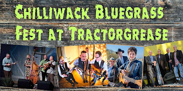 Chilliwack Bluegrass Festival at Tractorgrease