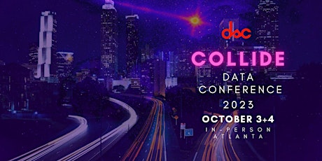 DSC COLLIDE Data Conference 2023 | ATLANTA, GA