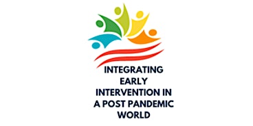 Imagen principal de Integrating Early Intervention in a Post Pandemic World