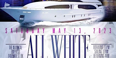 15th ANNUAL ALL WHITE ESCAPE MOTHERS DAY CRUISE