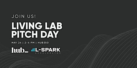 Hub350 x L-SPARK Living Lab: Pitch Day