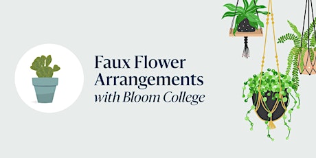 FREE Faux Flower Arrangements with Bloom College   primary image