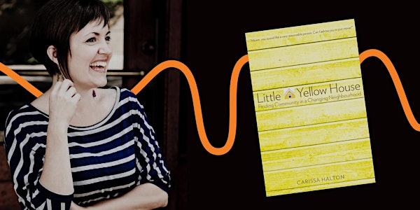 LitFest Presents: Little Yellow House: A Walking Tour with Carissa Halton
