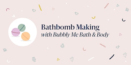 FREE Bathbomb Making with Bubbly Me Bath & Body  primary image