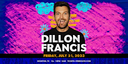 DILLON FRANCIS - Stereo Live Houston primary image