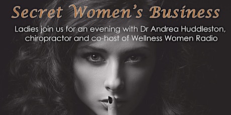Secret Women's Business with Dr Andrea Huddleston primary image
