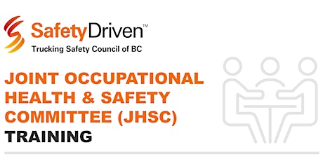 Joint Occupational Health & Safety Committee (JHSC) Training - Kamloops