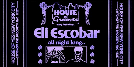 HOUSE OF GROOVES: Eli Escobar All Night primary image