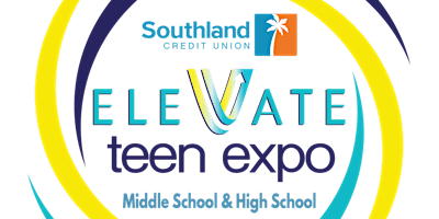 Primaire afbeelding van Southland Credit Union Elevate Teen Expo