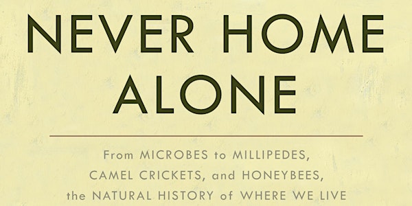 Never Home Alone: A Gala of Stories, Foods, and Insights from the Study of the Life in Homes 