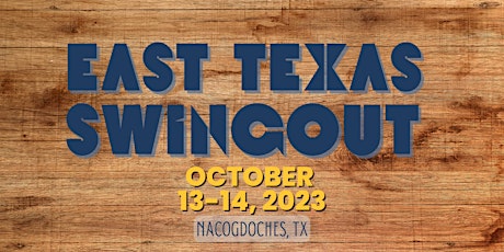 East Texas Swingout - 2023