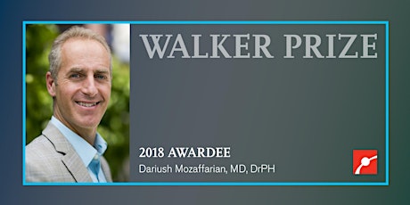 2018 Walker Prize Presentation & Lecture: Dr. Dariush Mozaffarian primary image