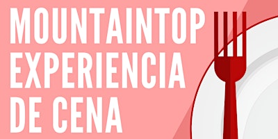 Primaire afbeelding van Mountaintop Experiencia De Cena (cena gratis)