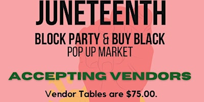 Accepting Vendors - Juneteenth Buy Black Pop Up Market primary image