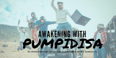 Awakening with Pumpidisa