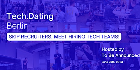 Tech.Dating Berlin - Meet hiring local tech teams primary image