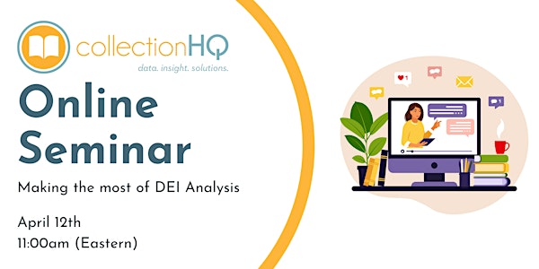collectionHQ Virtual Seminar: Making the most of DEI Analysis