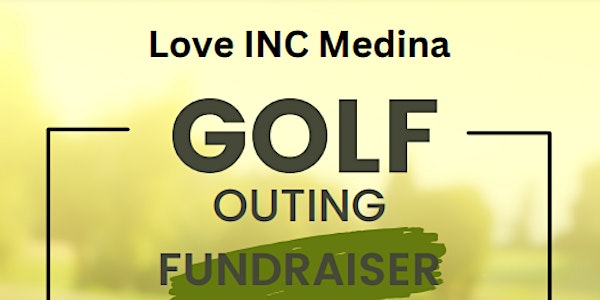 Love INC Medina Golf Outing Fundraiser at Ridge Top Golf Course