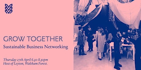 Grow Together - Sustainable Business Networking primary image