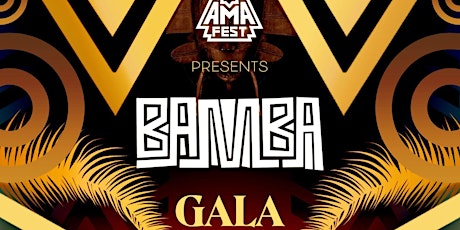 AMA FEST Presents: The BAMBA GALA