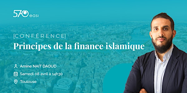 Conférence à Toulouse : les principes de la finance islamique