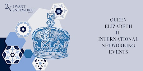 International Online Networking - Queen Elizabeth II Networking90 Meeting