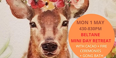 Hauptbild für Beltane (May Day) Mini Day Retreat with Cacao + Fire Ceremony + Gong Bath
