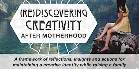 (Re)Discovering Creativity After Motherhood Workshop + Workbook primary image