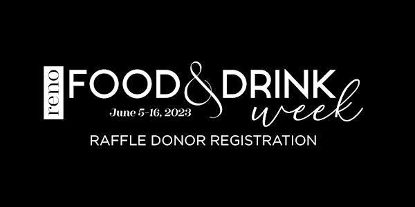 2023 Reno Food & Drink Week Raffle Donor Registration