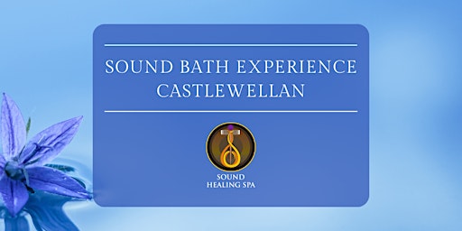 Sound Bath Experience - Castlewellan primary image