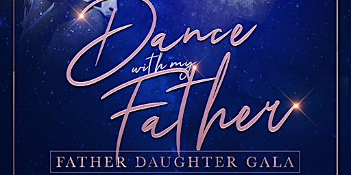 Father's Day Father Daughter Gala primary image